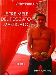 Le tre mele del peccato masticato (eBook, ePUB) - Naldi, Ottaviano