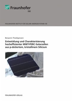 Cover Entwicklung und Charakterisierung hocheffizienter MWT-PERC-Solarzellen aus p-dotiertem, kristallinem Silicium