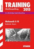 Training Abschlussprüfung 2016 - Mathematik II/III Realschule Bayern (Lösungen)