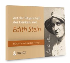 Auf der Pilgerschaft des Denkens mit Edith Stein - Knaup, Marcus