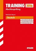 Training Abschlussprüfung 2016 - Deutsch, Realschule Bayern