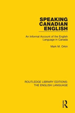 Speaking Canadian English (eBook, ePUB) - Orkin, Mark M.