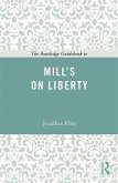 The Routledge Guidebook to Mill's On Liberty (eBook, ePUB)
