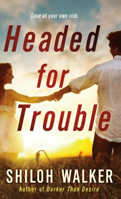 Headed for Trouble (eBook, ePUB) - Walker, Shiloh