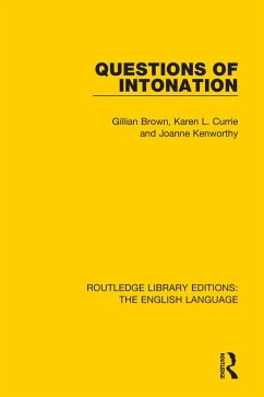 Questions of Intonation (eBook, ePUB) - Brown, Gillian; Currie, Karen; Kenworthy, Joanne