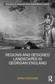 Regions and Designed Landscapes in Georgian England (eBook, PDF) Regions and Designed Landscapes in Georgian England (eBook, PDF)