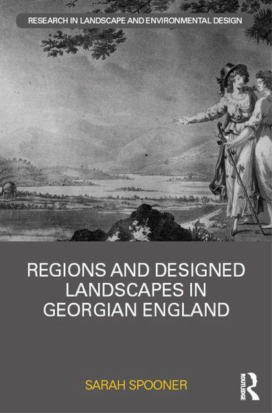Regions and Designed Landscapes in Georgian England (eBook, ePUB)