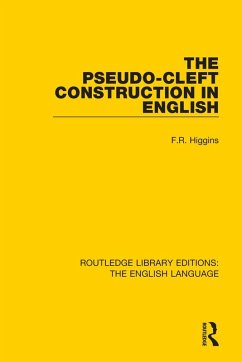 The Pseudo-Cleft Construction in English (eBook, PDF) - Higgins, F. R.