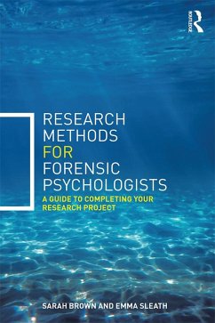 Research Methods for Forensic Psychologists (eBook, ePUB) - Brown, Sarah; Sleath, Emma