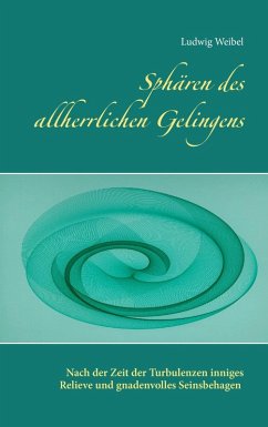 Sphären des allherrlichen Gelingens (eBook, ePUB)