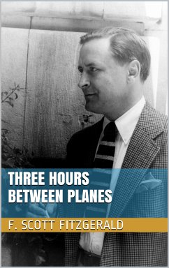 Three Hours Between Planes (eBook, ePUB) - Fitzgerald, F. Scott