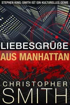 Liebesgrüße aus Manhattan (eBook, ePUB) - Smith, Christopher