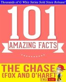 The Chase (Fox and O'Hare) - 101 Amazing Facts You Didn't Know (GWhizBooks.com) (eBook, ePUB)