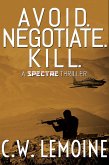 Avoid. Negotiate. Kill. (Spectre Series, #2) (eBook, ePUB) Avoid. Negotiate. Kill. (Spectre Series, #2) (eBook, ePUB)