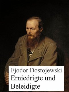 Erniedrigte und Beleidigte (eBook, ePUB) - Dostojewski, Fjodor