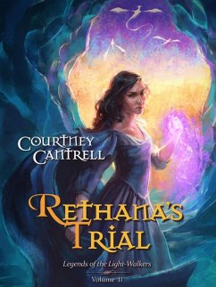 Rethana's Trial (Legends of the Light-Walkers, #2) (eBook, ePUB) - Cantrell, Courtney