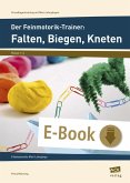 Der Feinmotorik-Trainer: Falten, Biegen, Kneten (eBook, PDF)