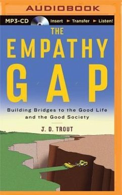 The Empathy Gap: Building Bridges to the Good Life and the Good Society - Trout, J. D.