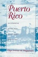 Puerto Rico, An Interpretive History - Wagenheim, Olga Jiménez de