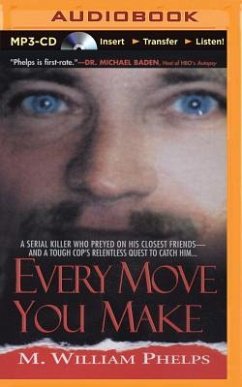 Every Move You Make - Phelps, M. William