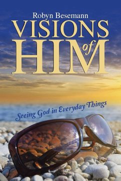 Visions of Him - Besemann, Robyn