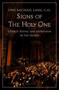 Signs of the Holy One: Liturgy, Ritual, and Expression of the Sacred - Lang, Michael