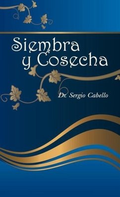 Siembra y cosecha - Cabello, Sergio