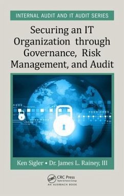 Securing an It Organization Through Governance, Risk Management, and Audit - Sigler, Ken E; Rainey III, James L