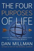 The Four Purposes of Life: Finding Meaning and Direction in a Changing World