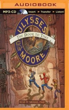 Ulysses Moore: The Door to Time - Moore, Ulysses