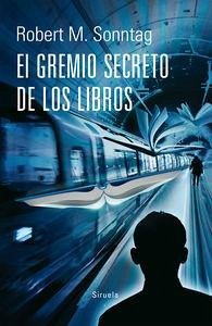 El gremio secreto de los libros Cover El gremio secreto de los libros