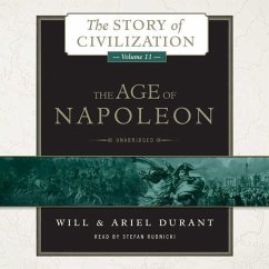 The Age of Napoleon: A History of European Civilization from 1789 to 1815 - Durant, Will; Durant, Ariel