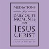 Mediations for Daily Quite Moments with... - Bild 1