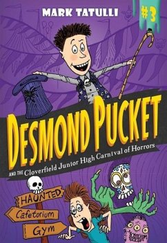 Desmond Pucket and the Cloverfield Junior High Carnival of Horrors - Tatulli, Mark