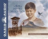A Boy of Heart Mountain (Library Edition): Based on and Inspired by the Experiences of Shigeru Yabu