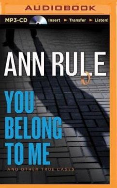 You Belong to Me: And Other True Cases - Rule, Ann