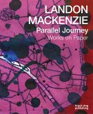 Landon Mackenzie: Parallel Journey: Works on Paper