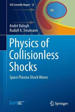 Physics of Collisionless Shocks - Balogh, André;Treumann, Rudolf A.