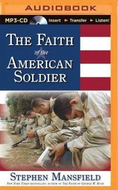 The Faith of the American Soldier - Mansfield, Stephen