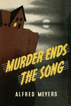 Murder Ends the Song - Meyers, Alfred