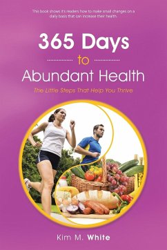 365 Days to Abundant Health - White, Kim M.