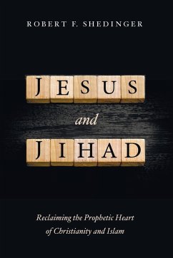 Jesus and Jihad - Shedinger, Robert F.