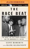 The Race Beat: The Press, the Civil Rights Struggle, and the Awakening of a Nation