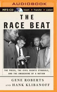 The Race Beat: The Press, the Civil Rights Struggle, and the Awakening of a Nation - Roberts, Gene; Klibanoff, Hank