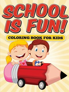 School is Fun! Coloring Book for Kids - Publishing, Victoria's
