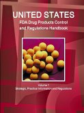 US FDA Drug Products Control and Regulations Handbook Volume 1 Strategic, Practical Informaiton and Regulations