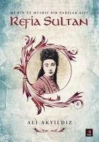 Refia Sultan - Akyildiz, Ali