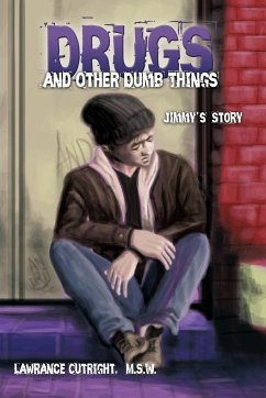 Drugs and Other Dumb Things - Cutright, M. S. W. Lawrance