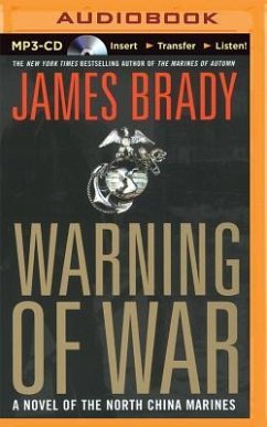 Warning of War: A Novel of the North China Marines - Brady, James