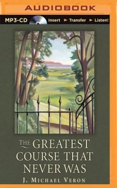The Greatest Course That Never Was - Veron, J. Michael